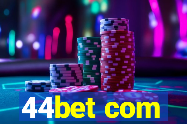 44bet com